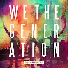 RUDIMENTAL - WE THE GENERATION